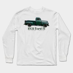 1951 Ford F1 Pickup Truck Long Sleeve T-Shirt